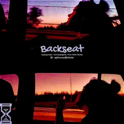 Backseat (feat. emptychest, noxiousnights, The North Shore & epitomeoffailure) Song Lyrics