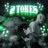 2 Tokes (Remix) - Single album lyrics, reviews, download