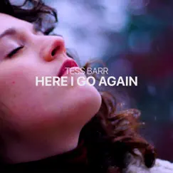 Here I Go Again - Single by Tess Barr album reviews, ratings, credits