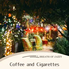 Coffee and Cigarettes by Breath of Jazzy album reviews, ratings, credits