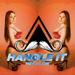 Handle It (Radio Edit) - Single by Meglajon album reviews, ratings, credits