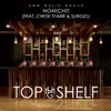 Top Shelf - Single (feat. Cirok Starr & Hmg Surgio) - Single album lyrics, reviews, download