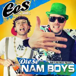 Diese Nam Boys (feat. Manni$) - Single by EES album reviews, ratings, credits