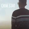 Chim Star - Single album lyrics, reviews, download