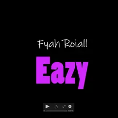 Too Easy - Single by Fyah Roiall album reviews, ratings, credits