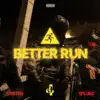Better Run (feat. GG Stretch & Dplugz) - Single album lyrics, reviews, download