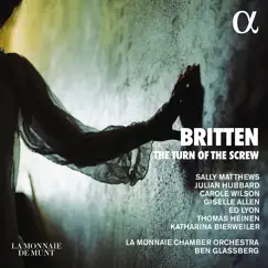 Britten: The Turn of the Screw by La Monnaie Chamber Orchestra, Ben Glassberg & Sally Matthews album reviews, ratings, credits