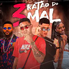 3 Ratão do Mal (feat. MC Thaizinha) Song Lyrics