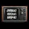 Break! Break! Break! - Single album lyrics, reviews, download