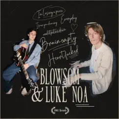 Brain empty/heart f****d (feat. Luke Noa) - Single by BLOWSOM album reviews, ratings, credits