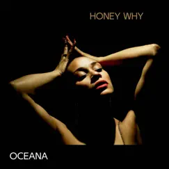 Honey Why - Single by Oceana album reviews, ratings, credits