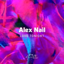 Love Tonight - Single by Alex Nail album reviews, ratings, credits