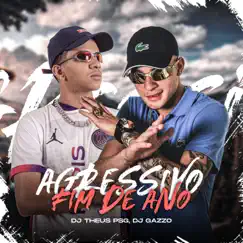 Medley Agressivo Fim de Ano - Single by Dj Theus PSG & DJ Gazzo OFICIAL album reviews, ratings, credits