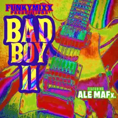 Bad Boy II - Single (feat. Antonia Marquee) - Single by FunkyMixx Productions album reviews, ratings, credits