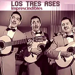 Imprescindibles by Los Tres Ases album reviews, ratings, credits