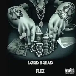 Flex (feat. Lord Bread) Song Lyrics