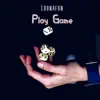 Play Game - Single album lyrics, reviews, download