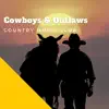 Cowboys & Outlaws album lyrics, reviews, download