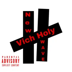 New Wave (feat. W2xim) - Single by Vich Holy album reviews, ratings, credits