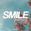 Smile - Single album lyrics, reviews, download