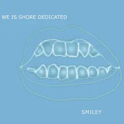 Smiley by We Is Shore Dedicated album reviews, ratings, credits