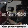 No Hay Miedo (feat. RFlow Mx & Sheo Cabral) - Single album lyrics, reviews, download