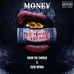 MONEY (feat. Esco Miyagi) - Single by DRew The Chosen album reviews, ratings, credits