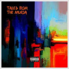 Tales from the Murda by StavoTrueLuv & Blvck Lefty album reviews, ratings, credits