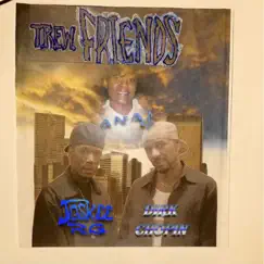 Trew Friends (feat. Dirk Chopin, Anaj's Own) - Single by Joskee Rg album reviews, ratings, credits