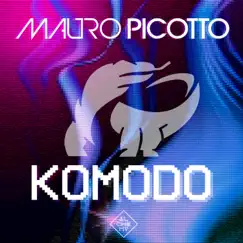 Komodo (Radio Edit) - Single by Mauro Picotto album reviews, ratings, credits