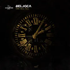 Time Will Tell - Single by Belocca album reviews, ratings, credits