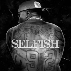 Selfish - Single by Xay Hicks album reviews, ratings, credits
