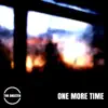 One More Time - Single album lyrics, reviews, download