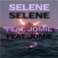 Selene (feat. Jomie) - Single by Luv.ng album reviews, ratings, credits