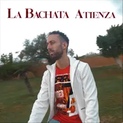 La Bachata - Single by ATIENZA album reviews, ratings, credits