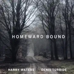 Homeward Bound - Single by Harry Waters & Denis Turbide album reviews, ratings, credits