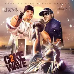 Coke Wave 2 by French Montana & Max B album reviews, ratings, credits