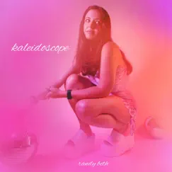 Kaleidoscope - Single by Randy Beth album reviews, ratings, credits