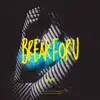 Break For U - Single album lyrics, reviews, download