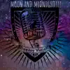 Moon and Midnight - Single album lyrics, reviews, download