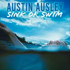 Sink or Swim - Single by Austin Ausley album reviews, ratings, credits
