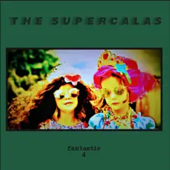 Fantastic 4 by The Supercalas album reviews, ratings, credits