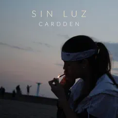 Sin Luz - Single by Cardden album reviews, ratings, credits