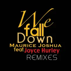 We Fall Down (feat. Joyce Hurley) [Chris Count Deeper Remix] Song Lyrics