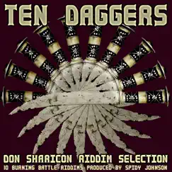 Ten Daggers Riddim Selection (10 Burning Battle Riddims produced by Spidy Johnson) by Don Sharicon album reviews, ratings, credits