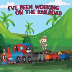 I've Been Working on the Railroad Song Lyrics