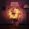 HORROR MOVIES - Single album lyrics, reviews, download