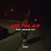 OFF THA RIP (feat. CeeNote & EO$) - Single album lyrics, reviews, download