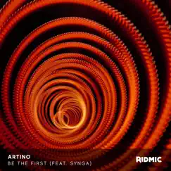 Be the First (Extended Mix) - Single by Artino & Synga album reviews, ratings, credits