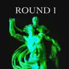 Round 1 - Single album lyrics, reviews, download